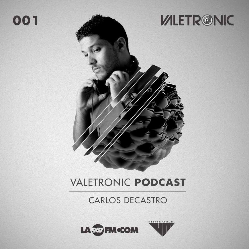 Valetronic_Podcast_001_Carlos_Decastro