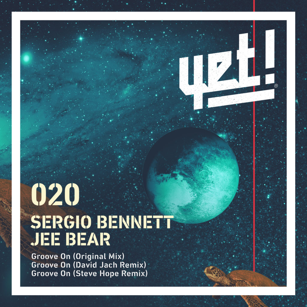 Sergio Bennett, Jee Bear - Groove On EP [YET020]