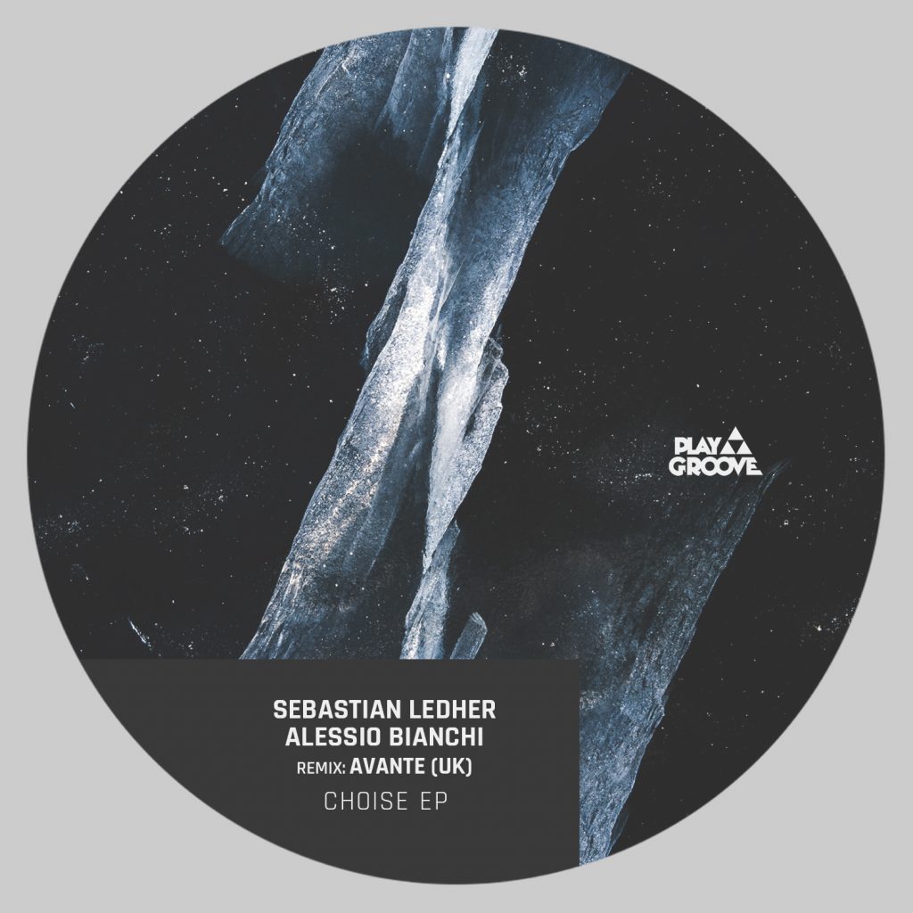 Play Groove starts 2021 with a great release from the boss SEBASTIAN LEDHER and ALESSIO BIANCHI called CHOISE EP, featuring top remix from the duo AVANTE (UK).