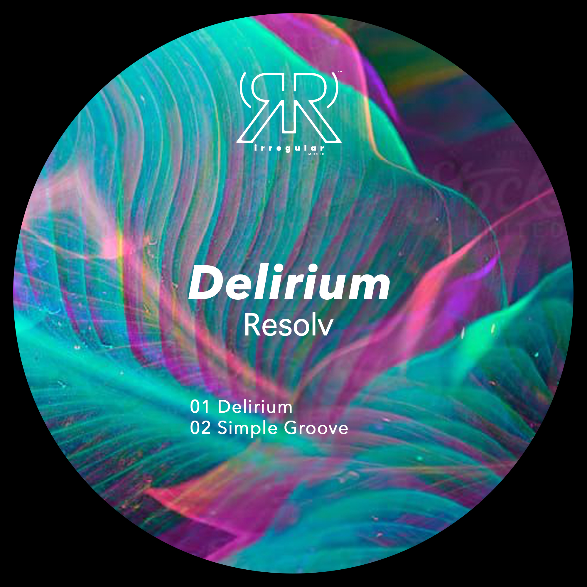 RESOLV presenta DELIRIUM EP [IRM044]