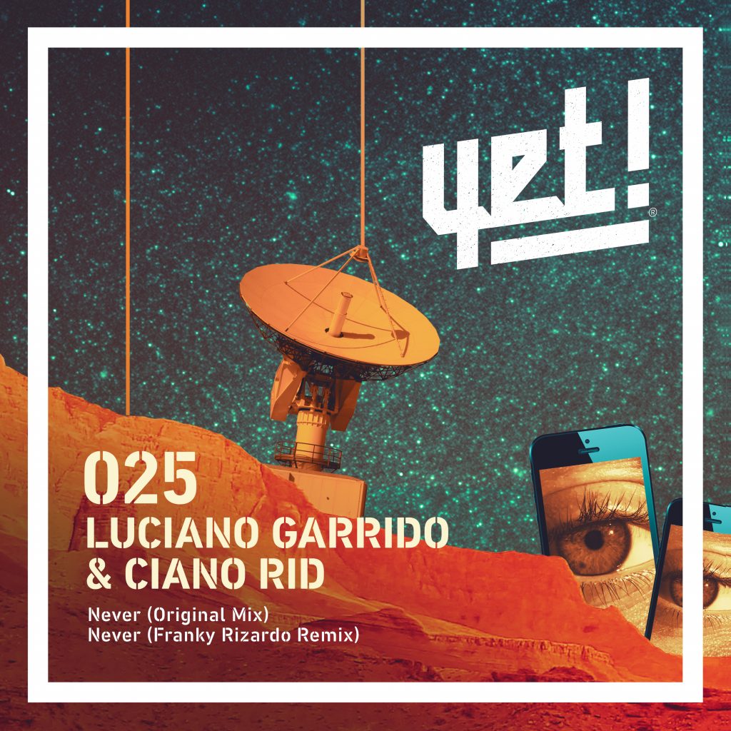 YET RECORDS continue their run of fine form in 2021 welcoming LUCIANO GARRIDO aka CIANO RID with his single NEVER. FRANKY RIZARDO is also on hand to supply a stellar rework.