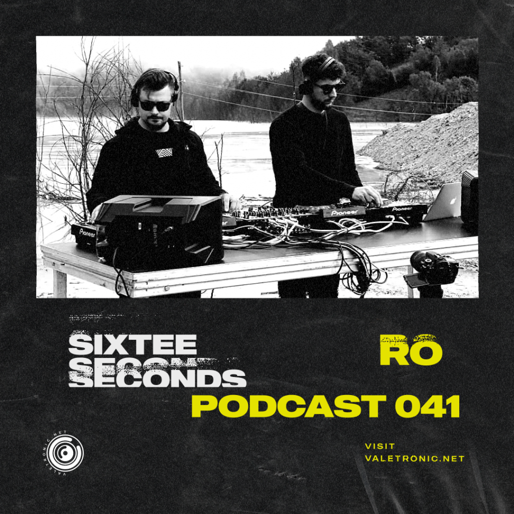 The Romanian duo SIXTEE SECONDS premieres a spicy underground mix in the new VALETRONIC PODCAST 041 edition.