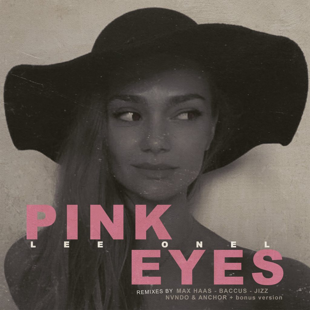 El artista canario Lee Onel publica el lanzamiento Pink Eyes EP, que junta 2 cortes originales más top remixes de Max Haas, Jizz, Baccus, Nvndo & Anchor.