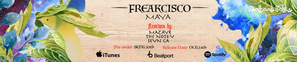 Maya EP is the new release of the Venezuelan artist based in Barcelona Freakcisco, released on Dialtone Tales record label. This EP compiles 2 original tracks plus 3 remixes by Mazayr, The Note V and SEVN (CA).