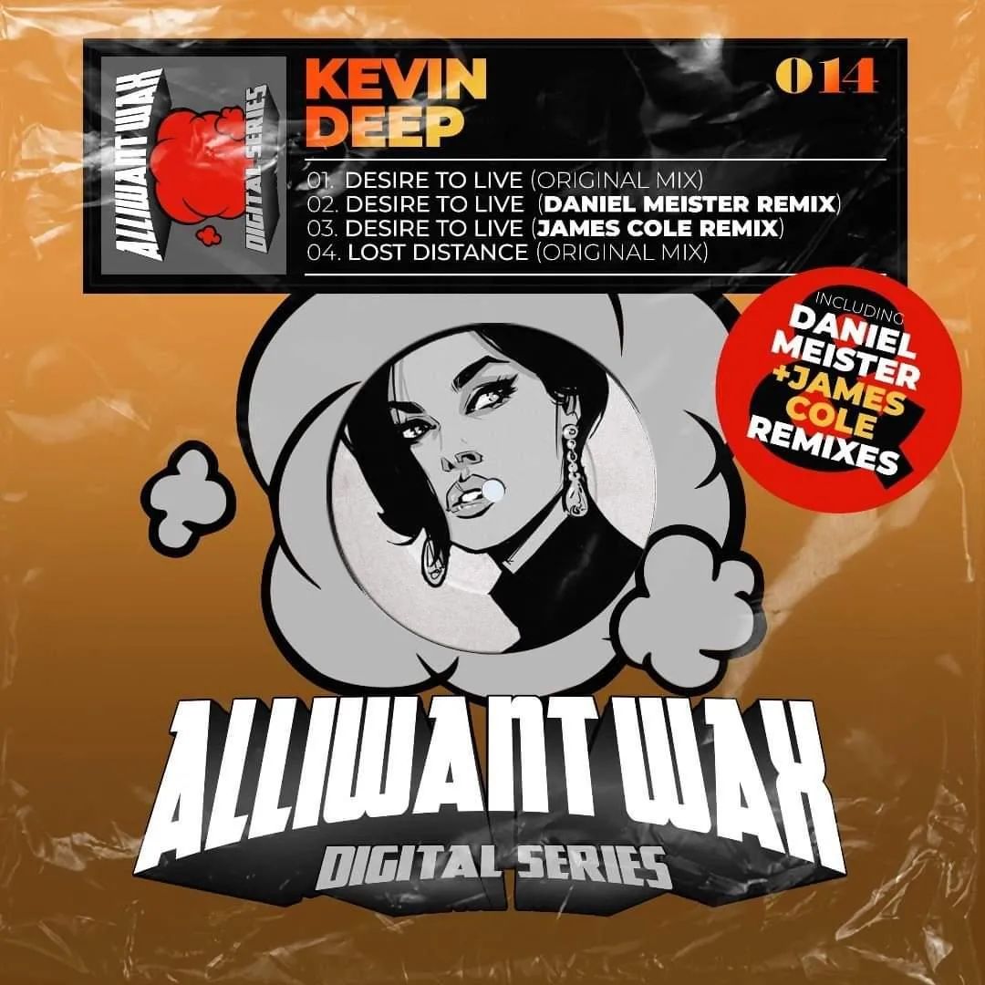 “Desire To Live” el nuevo EP de Kevin Deep en Alliwant Wax
